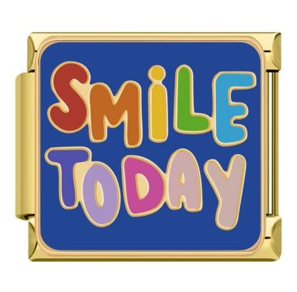 Gold "Smile Today" Words